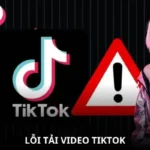 loi-tai-video-tiktok