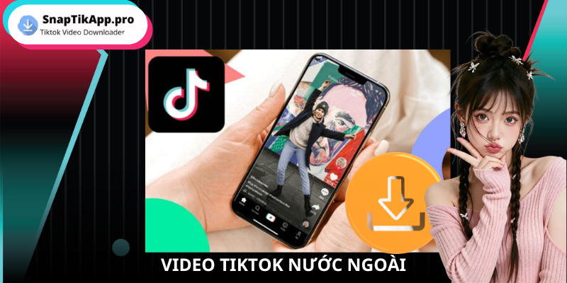 video-tiktok-nuoc-ngoai