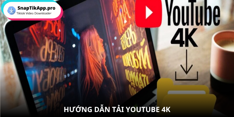 youtube-4k-huong-dan-tai